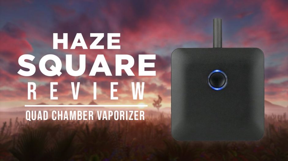 Haze Square Review - Quad Chamber Vaporizer