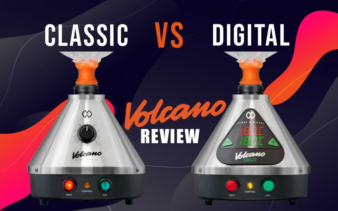 Classic Volcano vs Digital Volcano Review