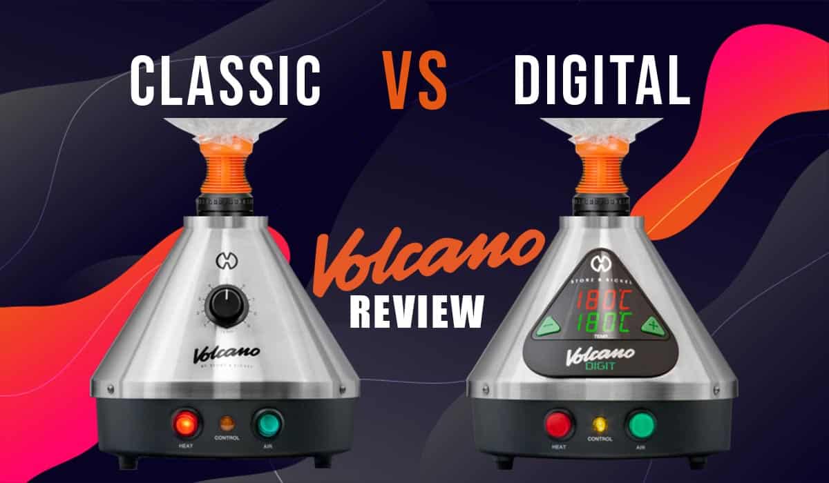 Classic Volcano vs Digital Volcano Review