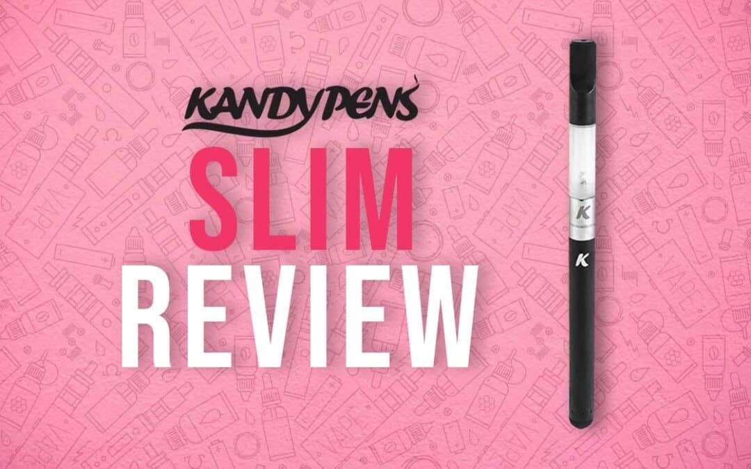 Kandypens Slim Review