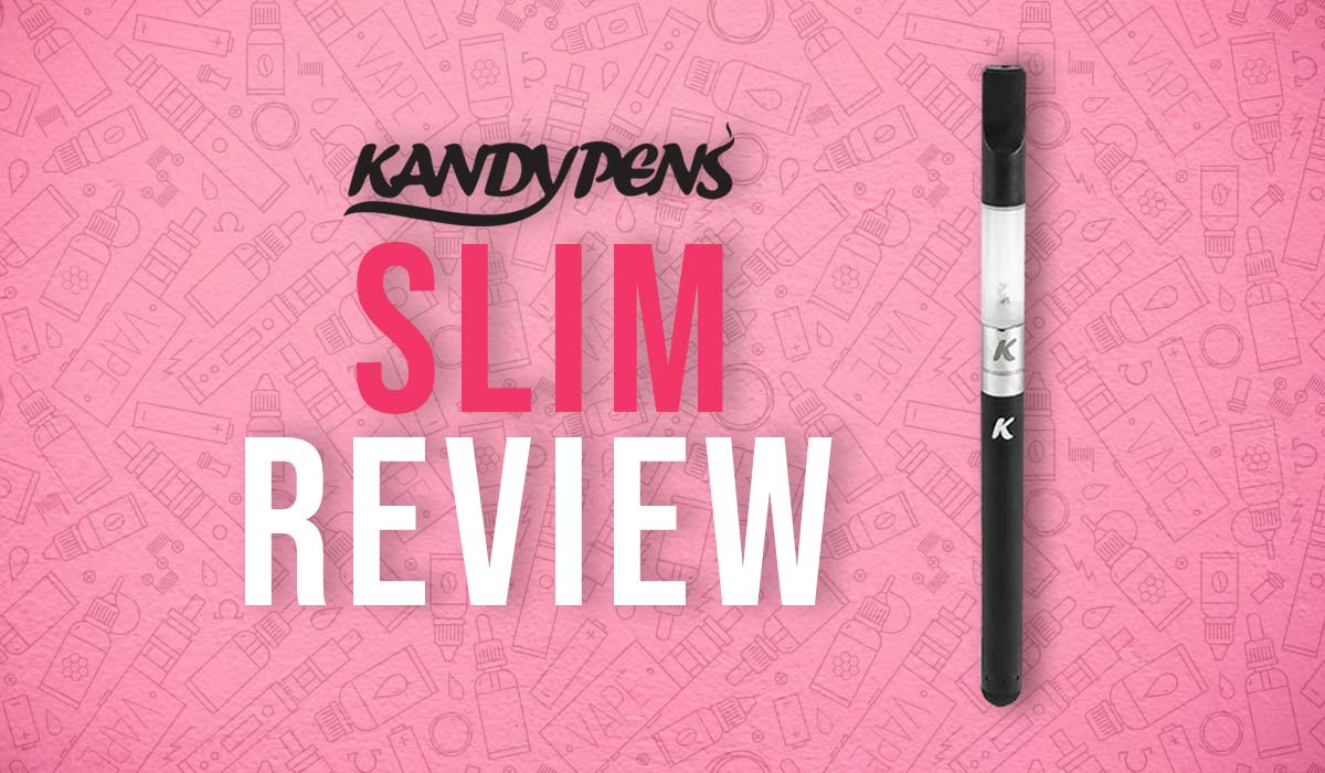 Kandypens Slim Review