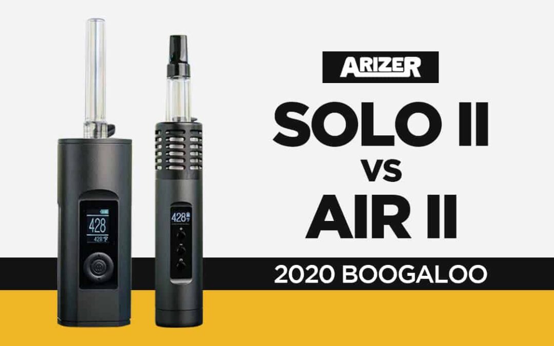 Arizer Solo 2 vs Air 2